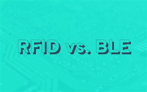 ble rfid reader power requirements|RFID vs. BLE: Unraveling the Battle of T.